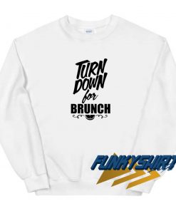 Turn Down For Brunch Lettering Sweatshirt