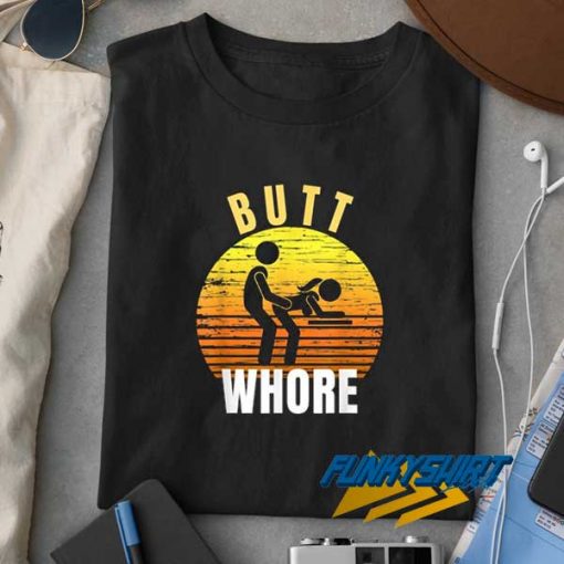 Butt Whore Retro t shirt