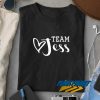 Team Jess Love t shirt