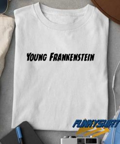 Young Frankenstein Letter t shirt