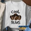 Cool Beans Coffee Meme t shirt