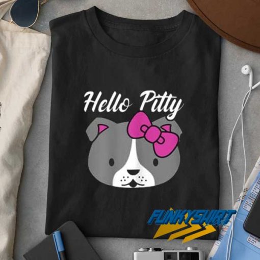 Cute Hello Pitty Meme t shirt