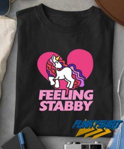 Feeling Stabby Unicorn t shirt