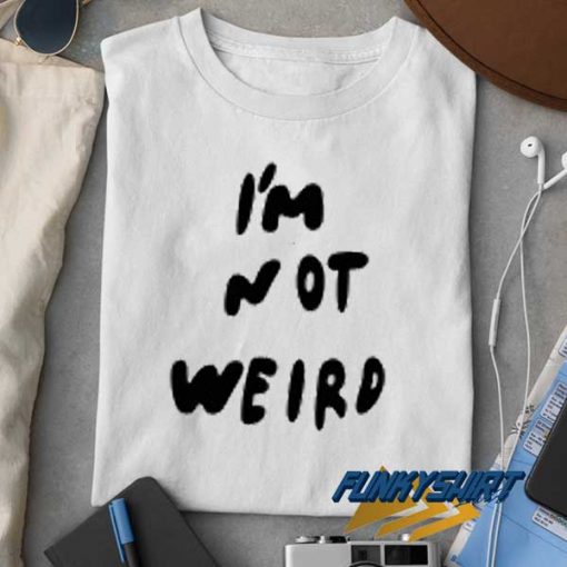 Im Not Weird Lettering t shirt