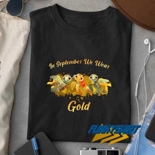 In September We Wear Gold t shirt