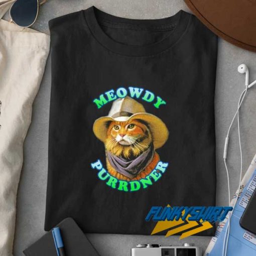 Meowdy Purrdner t shirt