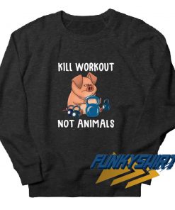Pig Kill Workout Sweatshirt