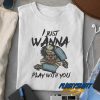 Play With You Scream t shirt