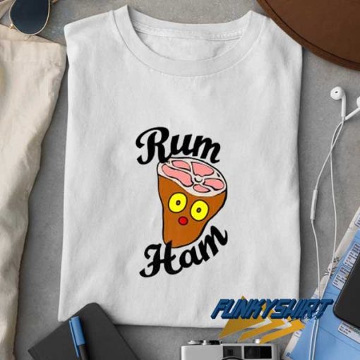 Rum Ham Cartoon t shirt