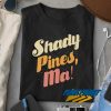 Shady Pines Ma Lettering t shirt