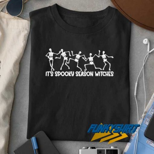 Skeletons Its Spooky Season t shirt