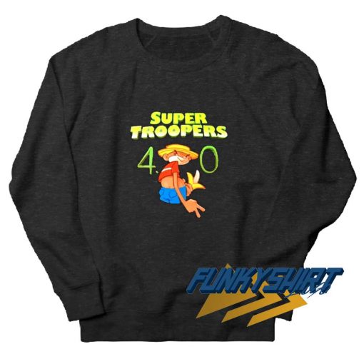 Super Troopers 420 Sweatshirt
