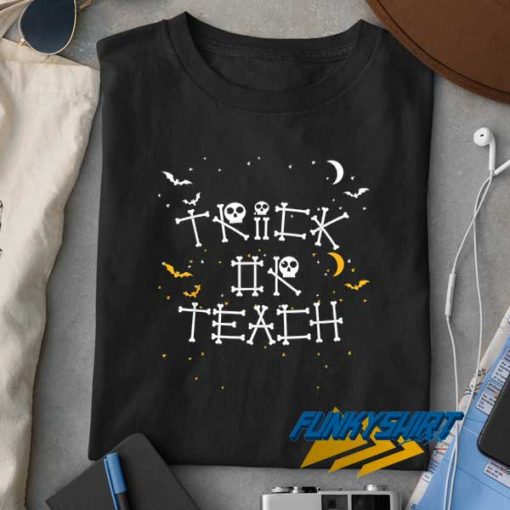 Trick Or Teach Meme t shirt