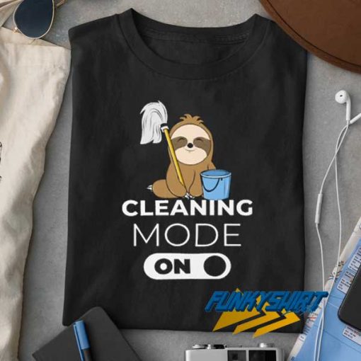 Cleaning Mode On Sloth t shirt