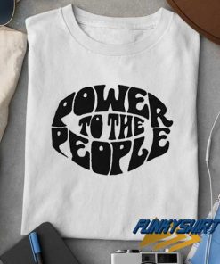 Power To The People Circle t shirt