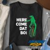 Frog on Unicycle Here Come Dat Boi T Shirt