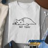 Funny Lazy Not Today Cat Shirt
