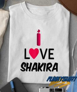 I Love Shakira Merch T Shirt