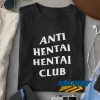 Anti Hentai Hentai Club t shirt