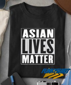 Asian Lives Matter t shirt