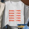 Boba Power t shirt