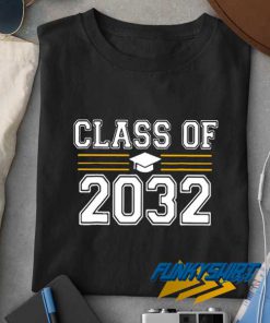 Class of 2032 t shirt