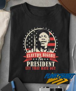 Clayton Bigsby 2016 t shirt