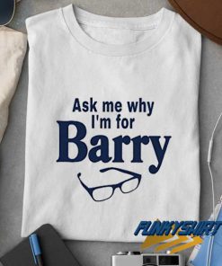 Eyeglass Im For Barry t shirt