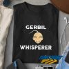 GERBIL Whisperer t shirt