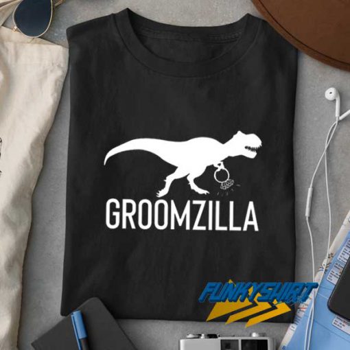 Groomzilla t shirt