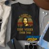 It Doesnt Get Eddie Vedder t shirt