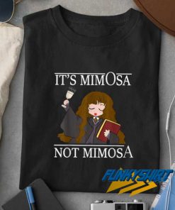 Its Mimosa Cartoon t shirt