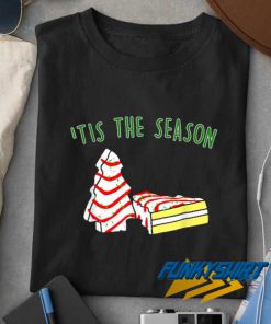 Its The Season t shirt