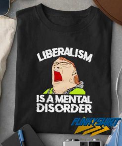 Liberalism Disease t shirt