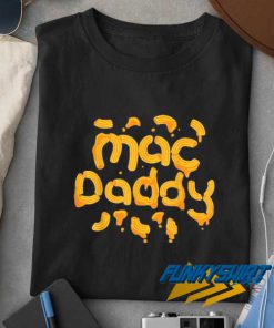 Macaroni Daddy Funny t shirt
