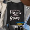 Mind Your Own Biscuits t shirt