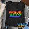 Proud Ally LGBT t shirt