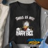 This Is My Happy Face t shirt