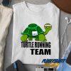 Turtle Running Team t shirt