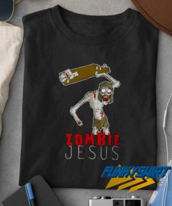 Zombie Jesus Funny t shirt